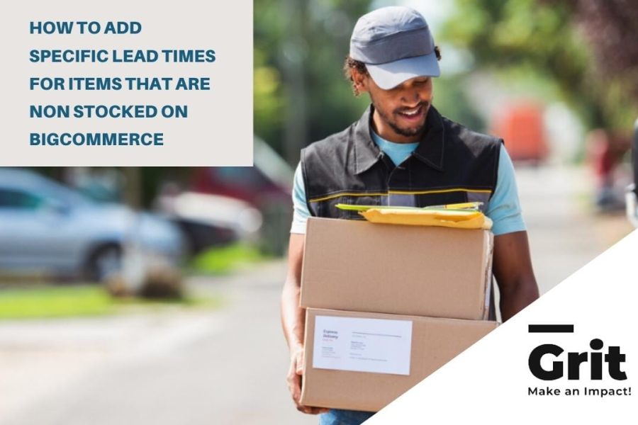How to add specific lead times for items that are non stocked on BigCommerce