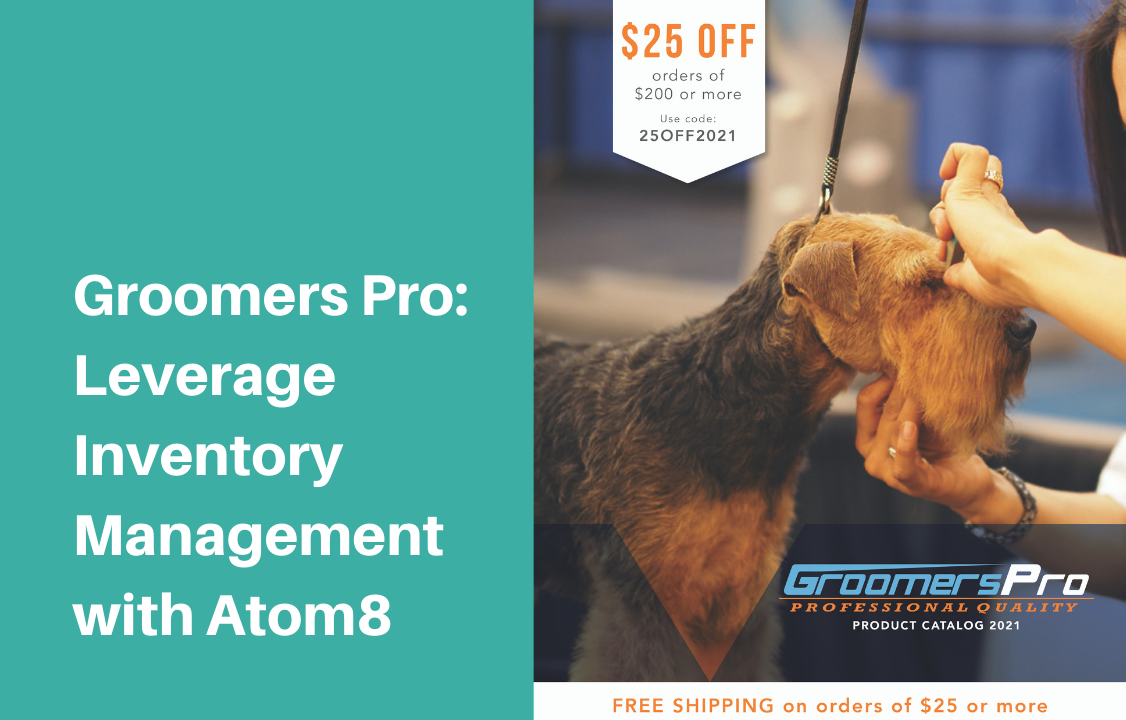 Groomers Pro Leverage Inventory Management With Atom8 GritGlobal 